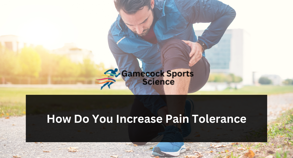 How Do You Increase Pain Tolerance?
