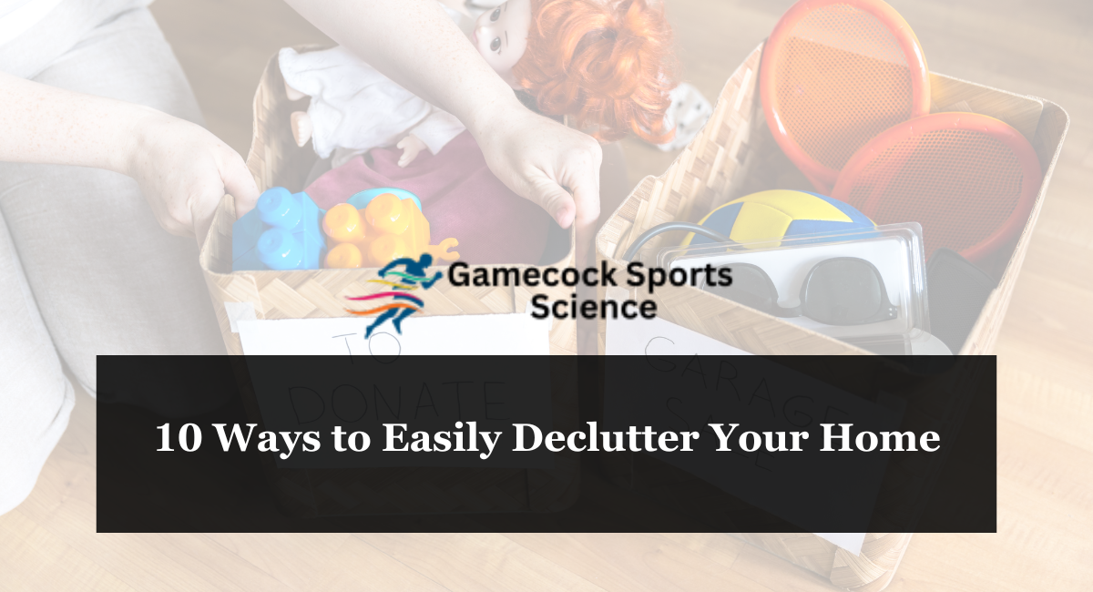 10 Ways to Easily Declutter Your Home