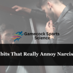 8 Habits That Really Annoy Narcissists